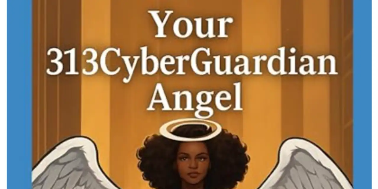 Your 313CyberGuardianAngel Image